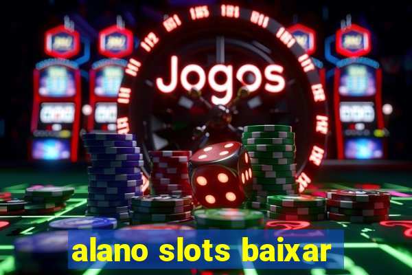 alano slots baixar